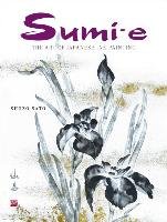 Sumi-e: The Art of Japanese Ink Painting [With CD/DVD] - Sato Shozo