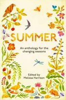 Summer. An Anthology for the Changing Seasons Melissa Harrison