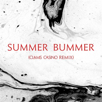 Summer Bummer - Lana Del Rey, Clams Casino feat. A$AP Rocky, Playboi Carti