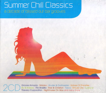 Summer Chill Classics - Moloko, Groove Armada, Kruder and Dorfmeister, Fila Brazillia, Nightmares On Wax, The Cinematic Orchestra, Coldcut, Dub Pistols