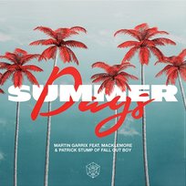 Summer Days (feat. Macklemore & Patrick Stump of Fall Out Boy) Martin Garrix, Fall Out Boy, Macklemore