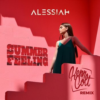 Summer Feeling - Alessiah, Kenn Colt