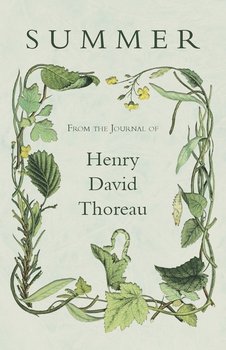 Summer - From the Journal of Henry David Thoreau - Thoreau Henry David