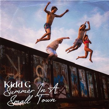 Summer In A Small Town - Kidd G