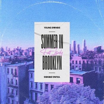 Summer in Brooklyn - Young Bombs, Jordy