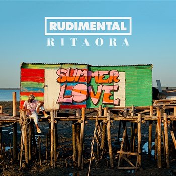 Summer Love - Rudimental & Rita Ora