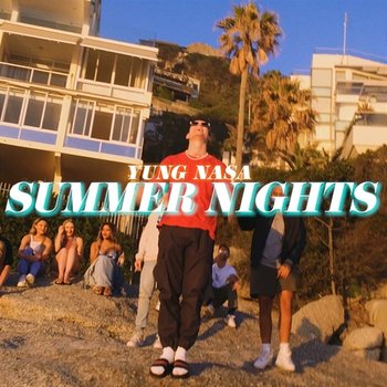 Summer Nights - Yung Nasa