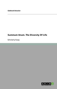 Summum Unum. The Diversity Of Life - Deissler Gebhard