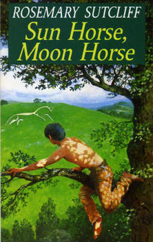 Sun Horse, Moon Horse - Sutcliff Rosemary