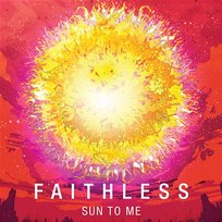 Sun To Me Faithless