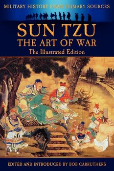 Sun Tzu - The Art of War - The Illustrated Edition - Tzu Sun
