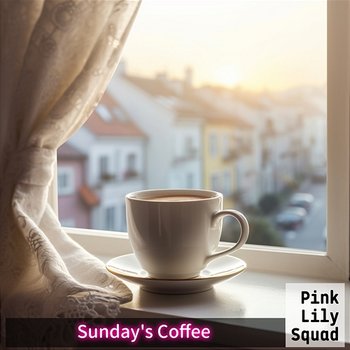 Sunday's Coffee - Pink Lily Squad