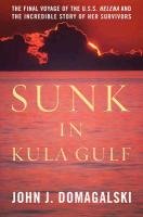 Sunk in Kula Gulf - Domagalski John J.