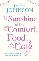 Sunshine at the Comfort Food Cafe - Johnson Debbie