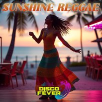 Sunshine Reggae Disco Fever
