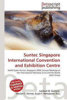 Suntec Singapore International Convention and Exhibition Centre - Lambert M Surhone