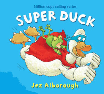 Super Duck - Alborough Jez