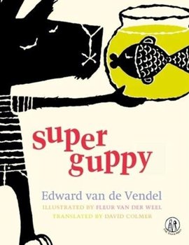 Super Guppy - Edward van de Vendel