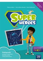 Super Heroes 3. Jezyk angielski. Klasa 3. Podręcznik. Szkoła podstawowa. Nowa edycja 2025-2027 Sikora-Banasik Dorota, Adlard Rebecca