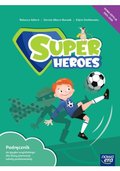 Super Heroes. Język angielski. Podręcznik. Klasa 1. Szkoła podstawowa - Adlard Rebecca, Sikora-Banasik Dorota, Smółkowska Edyta