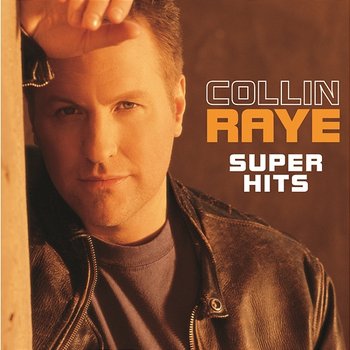 Super Hits - Collin Raye