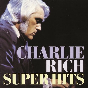 Super Hits - Charlie Rich