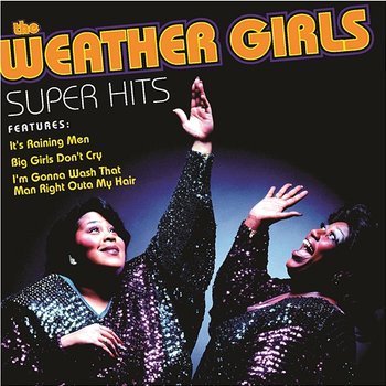Super Hits - The Weather Girls