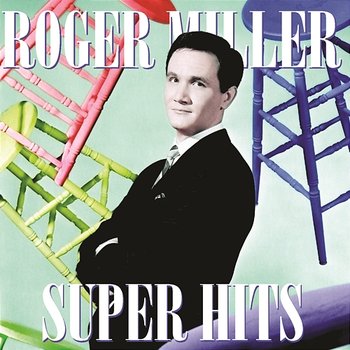 SUPER HITS - Roger Miller