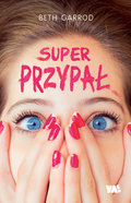 Super przypał&nbsp;-&nbsp;Garrod Beth