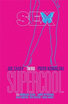 Supercool. Sex. Tom 2 - Casey Joe, Kowalski Piotr