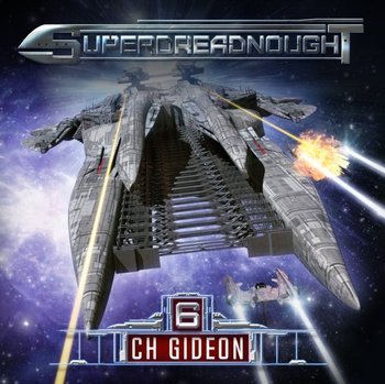 Superdreadnought 6 - C. H. Gideon, Craig Martelle, Julie Huni, Anderle Michael, Thron Phil