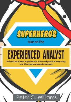 Superhero's take on the Experienced Analyst - Williams Peter C.