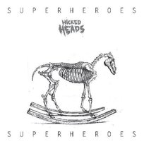 Superheroes Wicked Heads