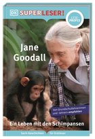 SUPERLESER! Jane Goodall. Ein Leben mit den Schimpansen DK Books