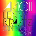 Superlove - Avicii vs. Lenny Kravitz