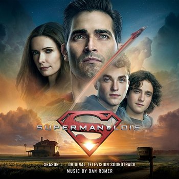 Superman & Lois: Season 1 (Original Television Soundtrack) - Dan Romer