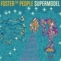 Supermodel - Foster the People