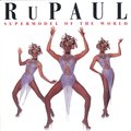 Supermodel To The World - RuPaul