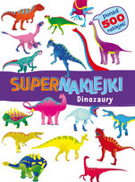 Supernaklejki. Dinozaury Opracowanie zbiorowe