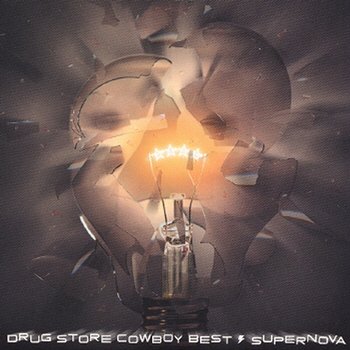 Supernova -Drug Store Cowboy Best- - Drug Store Cowboy