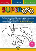 Superoko Ćwiczenia usprawniające percepcję wzrokową koordynację ruchowo-wzrokową i orientację przestrzenną dla dzieci i dorosłych Inna marka