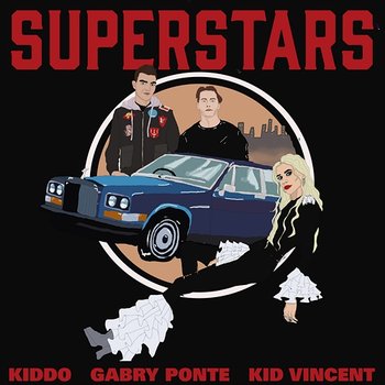 Superstars - Kiddo, Gabry Ponte, Kid Vincent