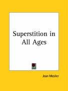 Superstition in All Ages - Merejkowki Dmitri, Meslier Jean