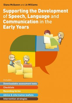 Supporting the Development of Speech, Language and Communication in the Early Years - Diana McQueen