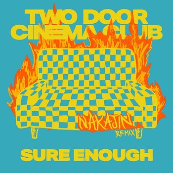 Sure Enough - Two Door Cinema Club, Nakajin