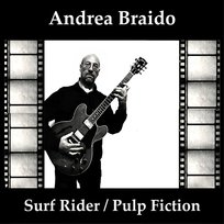 Surf Rider / Pulp Fiction Andrea Braido feat. Mauro Cau