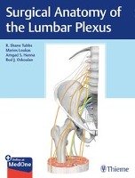Surgical Anatomy of the Lumbar Plexus - Tubbs Shane R., Loukas Marios, Hanna Amgad, Oskouian Rod