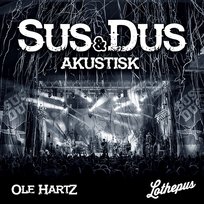 Sus & Dus (Akustisk) Ole Hartz