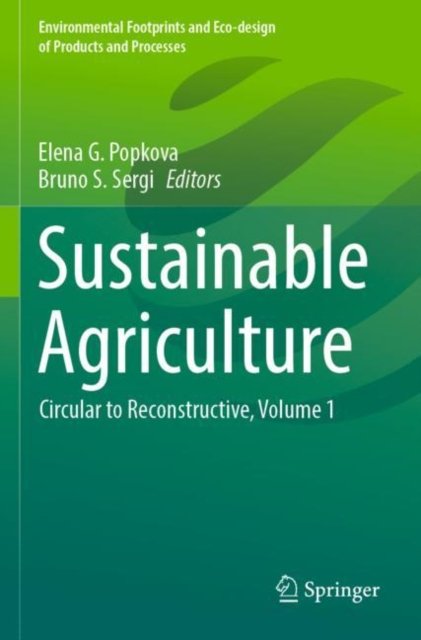 Sustainable Agriculture: Circular to Reconstructive, Volume 1 ...