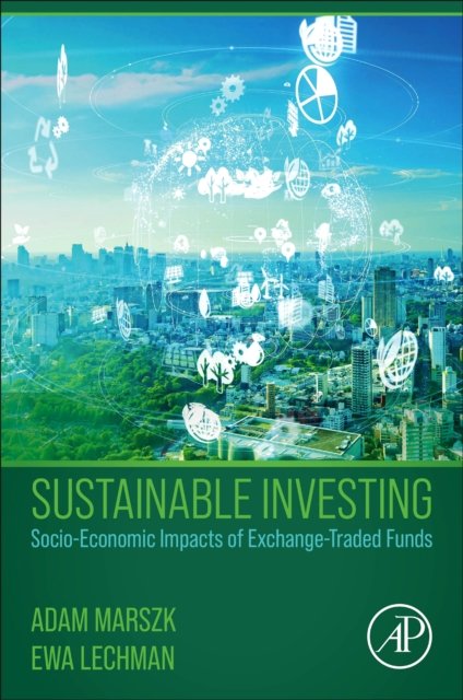 Sustainable Investing: Socio-Economic Impacts Of Exchange-Traded Funds ...